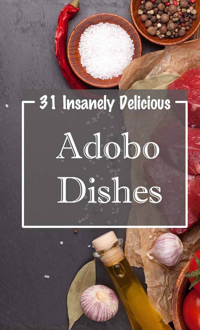 31 Insanely Delicious Adobo Dishes